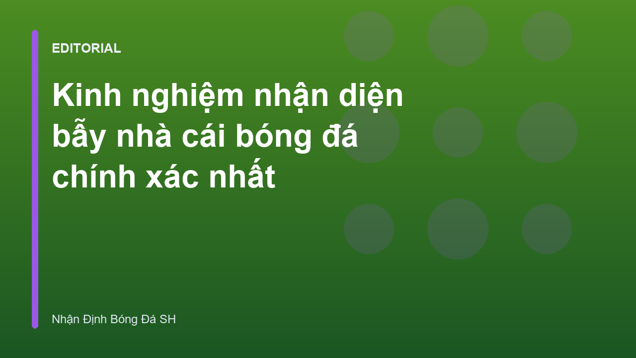 Nhận diện bẫy nhà cái bóng đá